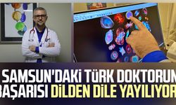 Samsun'daki Türk doktorun başarısı dilden dile yayılıyor!