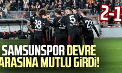 Samsunspor devre arasına mutlu girdi!