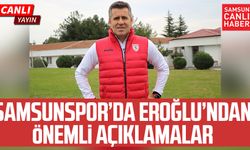 Yılport Samsunspor Teknik Direktörü Hüseyin Eroğlu'ndan önemli açıklamalar!