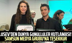 LÖSEV’den dünya gönüllüler kutlaması! Samsun Medya Grubu'na teşekkür