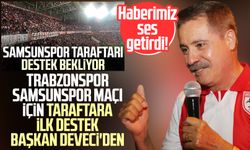 Trabzonspor - Samsunspor maçı için taraftara ilk destek Atakum Belediye Başkanı Cemil Deveci'den