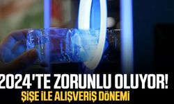 2024'te zorunlu oluyor! Şişe ile alışveriş dönemi