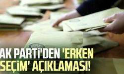 AK Parti'den 'erken seçim' açıklaması!