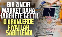 Bir zincir market daha harekete geçti! O ürünlerde fiyatlar sabitlendi