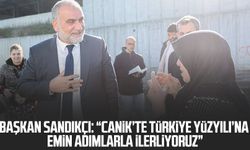 Başkan Sandıkçı: “Canik’te Türkiye Yüzyılı’na emin adımlarla ilerliyoruz”