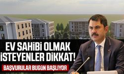 Ev sahibi olmak isteyenler dikkat! Başvurular bugün başlıyor