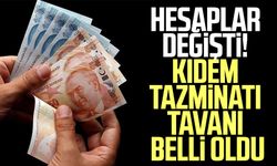 Hesaplar değişti! Kıdem tazminatı tavanı belli oldu