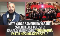 Mete Yarar Samsun'da yabancı öğrencilerle buluştu! Kanal S'ye konuştu: "Programda en çok hoşuma giden şey..."