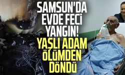 Samsun'da evde feci yangın! Yaşlı adam ölümden döndü