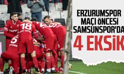 Erzurumspor maçı öncesi Yılport Samsunspor'da 4 eksik 