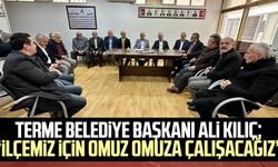 Terme Belediye Başkanı Ali Kılıç: “İlçemiz için omuz omuza çalışacağız”