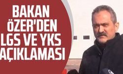 Bakan Özer'den LGS ve YKS açıklaması