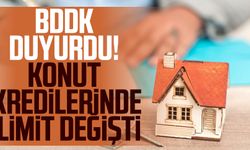 BDDK duyurdu! Konut kredilerinde limit değişti