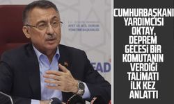 Cumhurbaşkanı Yardımcısı Oktay, deprem gecesi bir komutanın verdiği talimatı ilk kez anlattı!