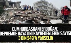 Cumhurbaşkanı Erdoğan: Depremde hayatını kaybedenlerin sayısı 3 bin 549'a yükseldi