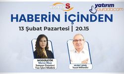 Merve İlhan ile Haberin İçinden 13 Şubat Pazartesi Kanal S ekranlarında