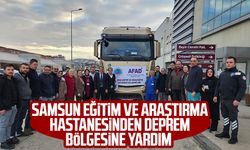 Samsun Eğitim ve Araştırma Hastanesinden deprem bölgesine yardım