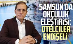 Samsun'da okçuluk eleştirisi: Otelciler endişeli