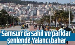 Samsun'da sahil ve parklar şenlendi! Yalancı bahar