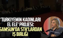 'Türkiyemin kadınları el ele' projesi: Samsun'da STK'lardan iş birliği 