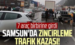 Samsun'da zincirleme trafik kazası! 7 araç birbirine girdi