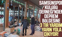 Samsunspor Kulübü Derneği'nden deprem bölgesine 3 TIR yardım yarın yola çıkıyor!