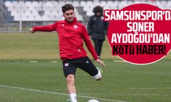 Samsunspor'da Soner Aydoğdu'dan kötü haber!