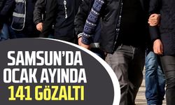 Samsun’da ocak ayında 141 gözaltı