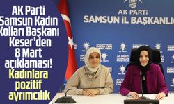 AK Parti Samsun İl Kadın Kolları Başkanı Rabia Bay Keser'den 8 Mart açıklaması! Kadınlara pozitif ayrımcılık