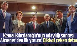 Kemal Kılıçdaroğlu'nun adaylığı sonrası Meral Akşener'den ilk yorum! Dikkat çeken detay