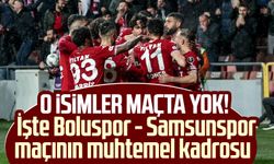 O isimler maçta yok! İşte Boluspor - Samsunspor maçının muhtemel kadrosu