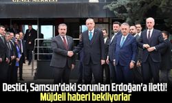 BBP Genel Başkanı Destici, Samsun'daki sorunları Cumhurbaşkanı Erdoğan'a iletti! Müjdeli haberi bekliyorlar