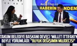 Atakum Belediye Başkanı Cemil Deveci 'Millet İttifakı'nı böyle yorumladı: "Büyük değişimin müjdecisi"