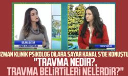 Uzman Klinik Psikolog Dilara Sayar Kanal S'de konuştu: "Travma nedir?, Travma belirtileri nelerdir?"