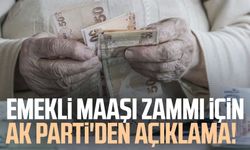 Emekli maaşı zammı için AK Parti'den açıklama!