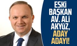 Eski başkan Av. Ali Akyüz, aday adayı!