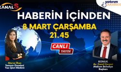 Merve İlhan ile Haberin İçinden 8 Mart Çarşamba Kanal S ekranlarında