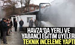 Havza'da yerli ve yabancı eğitim üyeleri teknik inceleme yaptı