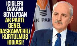 İçişleri Bakanı  Soylu'dan AK Parti Genel Başkanvekili Kurtulmuş iddiası!