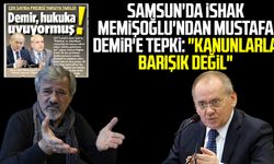 Samsun'da İshak Memişoğlu'ndan Mustafa Demir'e tepki: "Kanunlarla barışık değil"