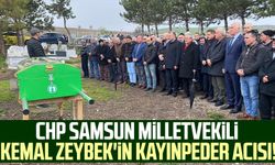 CHP Samsun Milletvekili Kemal Zeybek'in kayınpeder acısı!