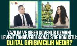 Yazılım ve Siber Güvenlik Uzmanı Levent Tanrıverdi Kanal S'de konuştu: Dijital girişimcilik nedir?