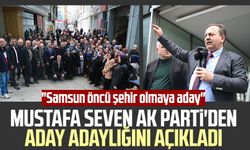 Mustafa Seven AK Parti'den aday adaylığını açıkladı: "Samsun öncü şehir olmaya aday"