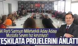 AK Parti Samsun Milletvekili Aday Adayı Mustafa Seven hız kesmiyor! Teşkilata projelerini anlattı