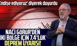 Naci Görür'den iki bölge için 7.4'lük deprem uyarısı! 'Endişe ediyoruz' diyerek duyurdu