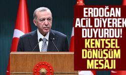 Cumhurbaşkanı Erdoğan acil diyerek duyurdu! Kentsel dönüşüm mesajı