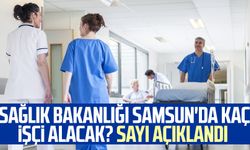 Sağlık Bakanlığı Samsun'da kaç işçi alacak? Sayı açıklandı