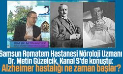 Samsun Romatem Hastanesi Nöroloji Uzmanı Dr. Metin Güzelcik, Kanal S'de konuştu: Alzheimer hastalığı ne zaman başlar?