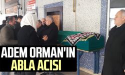 Samsun'da Adem Orman'ın abla acısı 