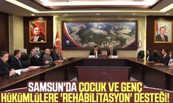 Samsun'da çocuk ve genç hükümlülere 'rehabilitasyon' desteği!